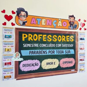 Mural + Lembrancinhas – Semestre Concluído | Professores